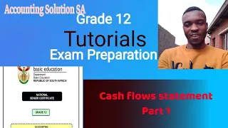 Accounting Grade 12 Cash Flows Statement Paper 1 Simple steps