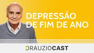 Depressão de fim de ano | DrauzioCast