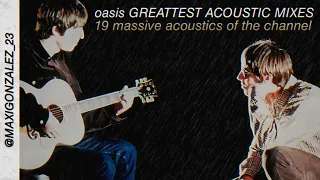 OASIS - GREATEST ACOUSTIC MIXES (2021)
