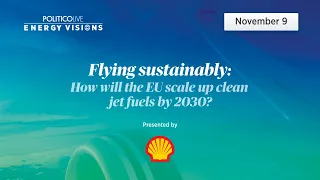 Flying sustainably: How will the EU scale up clean jet fuels by 2030? | Energy Visions Series