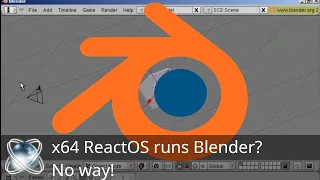 x64 ReactOS runs Blender? No way!