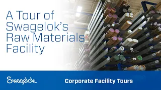 Swagelok Manufacturing Virtual Tour: Raw Materials Facility