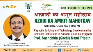 “Azadi Ka Amrit Mahotsav” ICAR Lecture Series #69