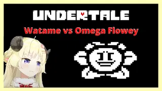 Watame vs Omega Flowey [Hololive / English Subbed]