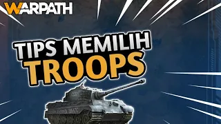 Warpath - Tips memilih troops untuk dirakit di Game Warpath