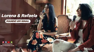 Lorena e Rafaela - Mande um sinal (Autora: Rafaela Gonzaga) - Clipe oficial