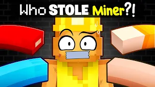 Who Stole THE MINER in Minecraft?