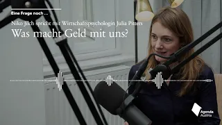 Was macht Geld mit uns? | Eine Frage noch … mit Wirtschaftspsychologin Julia Ritters