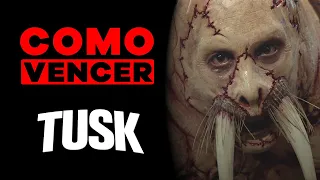 COMO VENCER: TUSK