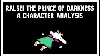 Ralsei the Prince of Darkness: A character analysis (Deltarune Theory/Discussion)