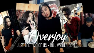 Overjoy - Just The Two Of Us (Bill Withers) Cover