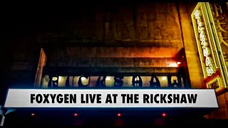 FOXYGEN LIVE AT THE RICKSHAW THEATRE (TRAILER)