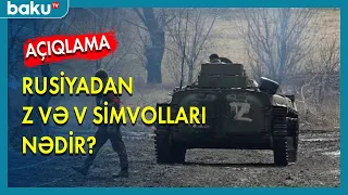 Rusiyadan Z və V simvolları ilə bağlı açıqlama - BAKU TV