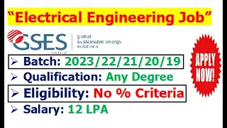 GSES is hiring 2023/2022/2021/2020/2019 batch | No % Criteria | All branches eligible| Salary 12 LPA