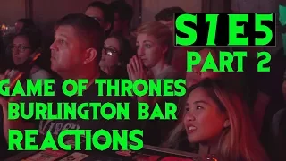 GAME OF THRONES Reactions at Burlington Bar /// 7x5 PART TWO 