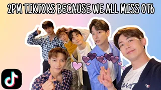 2PM tiktoks because we all miss ot6