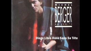 Michel BERGER Diego Libre Dans Sa Tête AU ZENITH 86