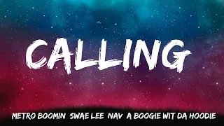 Calling - Metro Boomin, Swae Lee, NAV, A Boogie Wit da Hoodie (Lyrics)