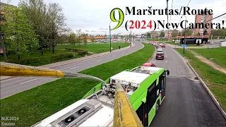 Vaizdas nuo troleibuso "ūso" 9 Maršrutas/Route (2024) - New Camera!