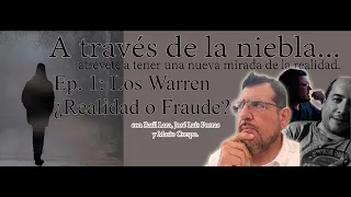 Ep. 1: Los Warren ¿Realidad o Fraude?