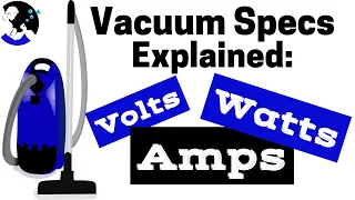 Vacuum Cleaner Specifications Explained Part 1| (Understanding Vacuums Ep. 2)