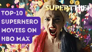 Top 10 Superhero Movies On HBO MAX