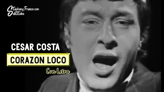 César Costa | Corazón Loco | Letra/Lyrics