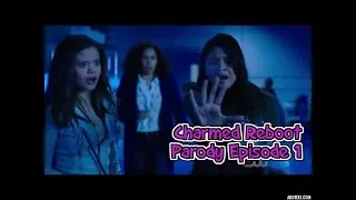 Charmed Reboot - Episode 1 Parody