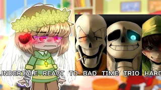 • undertale reacts to bad time trio {hard mode} | реакция андертейл на bad time trio {hard mode} •