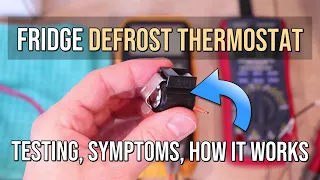 Fridge Defrost Thermostat Test, Symptoms, and How it Works