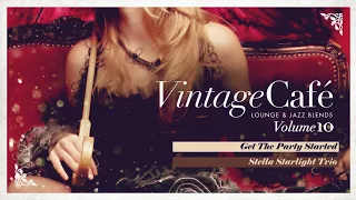Get The Party Started - Pink´s song - New Vintage Café 2017 -  Lounge & Jazz Blends