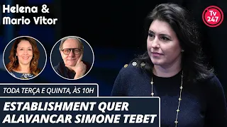 Helena & Mario Vitor - Establishment quer alavancar Simone Tebet