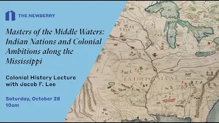 Masters of the Middle Waters: Indian Nations and Colonial Ambitions along the Mississippi