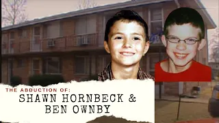 The Abduction of Shawn Hornbeck & Ben Ownby