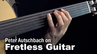 Peter Autschbach on Fretless Guitar