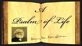 A Psalm Of Life by Henry Wadsworth Longfellow - Poetry Reading