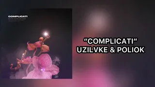 Complicati - Poliok & Uzilvke (TESTO)