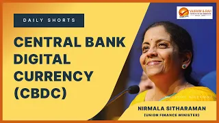 Union Budget 2022-23 | Central Bank Digital Currency | Current Affairs for UPSC CSE | Vajiram & Ravi