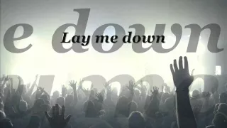 Chris Tomlin & Matt Redman - Lay Me Down