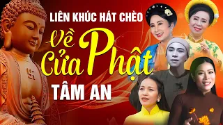 Lễ Phật Đản Nghe Hát Chèo Về Phật Pháp - Liên Khúc Hát Chèo Về Cửa Phật Tâm An