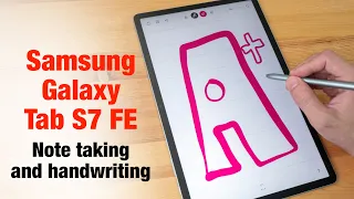 Samsung Tab S7 FE note taking and handwriting