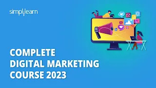 🔥 Complete Digital Marketing Course 2023 | Digital Marketing Tutorial for Beginners | Simplilearn