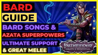 PATHFINDER: WOTR - BARD AZATA Guide: ULTIMATE PARTY SUPPORT & Great Melee with AZATA Superpowers!