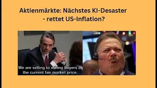 Aktienmärkte: Nächstes KI-Desaster - rettet US-Inflation? Videoausblick