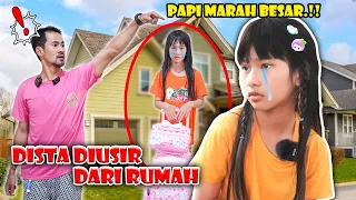 DISTA KABUR DIUSIR DARI RUMAH😭!! PAPI MARAH BESAR!! #viralvideos