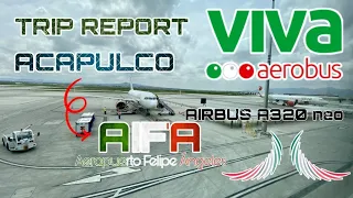 TRIP REPORT: Acapulco - AIFA Ciudad de México (ACA - NLU) Viva Aerobus A320N