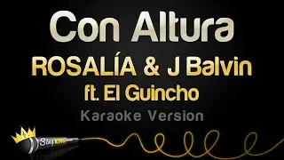 ROSALÍA & J Balvin - Con Altura ft. El Guincho (Karaoke Version)