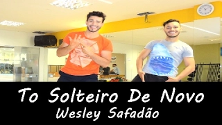 SOLTEIRO DE NOVO - WESLEY SAFADÃO | COREOGRAFIA KENNENDY SOUZA |  PART. GUILHERME OTAVIO