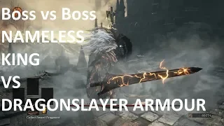 Dark Souls 3 Nameless King vs Dragonslayer Armor - Epic Fight Boss vs Boss