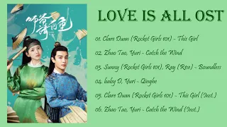 【Songs】Love Is All Full OST Album||师爷请自重